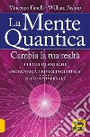 La mente quantica libro di Fanelli Vincenzo Bishop William