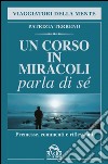 Un corso in miracoli parla di sé libro