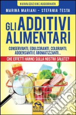 Gli additivi alimentari libro