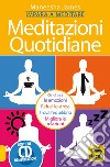 Meditazioni quotidiane. Impara a meditare. Con CD Audio libro