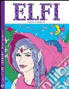 Elfi. I quaderni dell'art therapy. 100 disegni da colorare libro