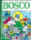 Bosco. I quaderni dell'art therapy. 100 disegni da colorare libro