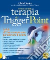 Il manuale della terapia dei Trigger Point. Guida all'auto-trattamento per alleviare il dolore libro di Davies Clair Davies Amber