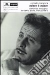 Volere è volare. Domenico Modugno: cantante, poeta, rivoluzionario libro