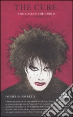 The Cure. The edge of the world. Testi commentati