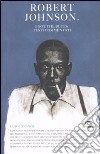 Robert Johnson. I got the blues. Testi commentati libro