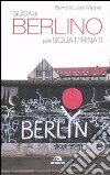 Guida di Berlino per squattrinati libro