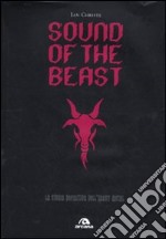 Sound of the beast. La storia definitiva dell'heavy metal