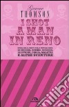 I shot a man in Reno. Storia della morte nella popular song: di omicidio, suicidio, incendio, alluvione, droga, malattia e altre sventure libro