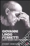 Giovanni Lindo Ferretti. Canzoni, preghiere, parole, opere, omissioni libro