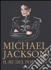 Michael Jackson. Il re del pop libro di Roberts Chris