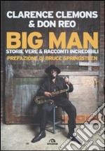 Big Man. Storie vere & racconti incredibili libro