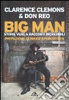 Big Man. Storie vere & racconti incredibili libro