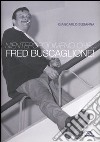 Nientepopodimeno che... Fred Buscaglione! libro