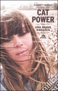 Cat Power. Una brava ragazza libro