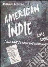 America indie 1981-1991. Dieci anni di rock underground libro