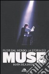 Fuori dal mondo. La storia dei Muse libro