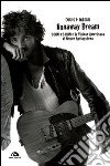 Runaway dream. Born to run e la visione americana di Bruce Springsteen libro