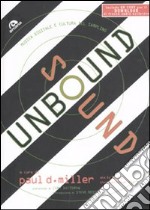 Sound unbound. Musica digitale e cultura del sampling