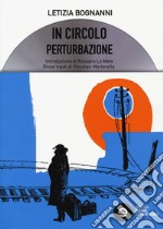 In circolo. Perturbazione libro