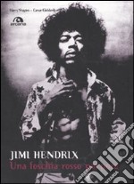 Jimi Hendrix. Una foschia rosso porpora