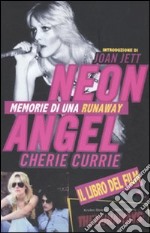 Neon Angel. Memorie di una runaway libro