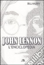 John Lennon. L'enciclopedia