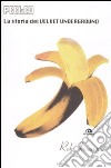 Peeled. La storia dei Velvet Underground libro