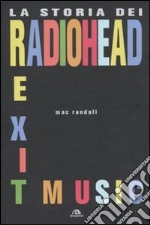 Exit Music. La storia dei Radiohead