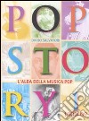 Pop story. Vol. 1: 1900-1909. L'alba della musica pop libro di Salvadori Dario