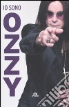 Io sono Ozzy libro di Osbourne Ozzy Ayres Chris