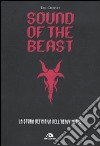 Sound of the beast. La storia definitiva dell'heavy metal libro di Christe Ian