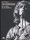 Jim Morrison. Vita e parole del re lucertola libro