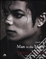 Man in the music. La vita creativa di Michael Jackson libro