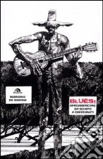 Blues! Afroamericani: da schiavi a emarginati libro