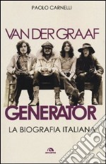 Van der Graaf Generator. La biografia italiana