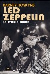 Led Zeppelin. La storia orale libro