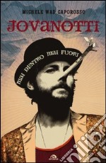 Jovanotti. Mai dentro mai fuori libro