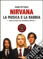 Nirvana. La musica e la rabbia libro