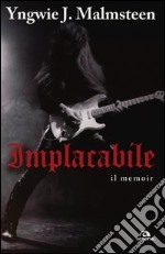 Implacabile. Il memoir