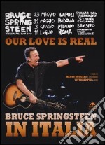 Our love is real. Bruce Springsteen in Italia. Ediz. illustrata