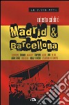 Madrid & Barcellona libro di Calabrò Roberto