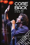 Come back. Pearl Jam in Italia 2014. Ediz. illustrata libro