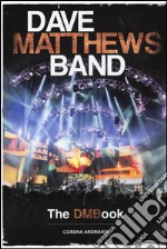 Dave Matthews Band. The DMBook