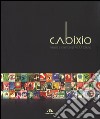 C. A. Bixio. Musica e cinema nel '900 italiano. Ediz. illustrata libro