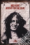 Apathy for the devil. Memorie dagli anni Settanta libro