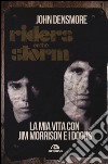 Riders on the storm. La mia vita con Jim Morrison e i Doors libro