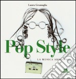 Pop style. La musica addosso libro