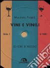 Vini e vinili. 33 giri di rosso libro di Pratelli Maurizio