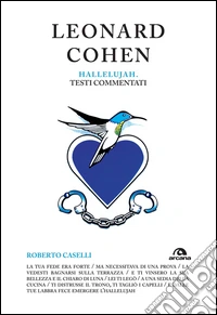 Leonard Cohen. Hallelujah. Testi commentati
